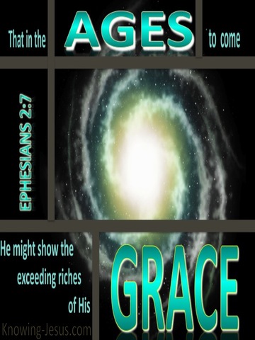 Ephesians 2:7 The Ages To Come (green)
